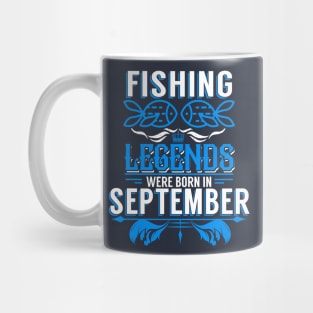 Fishing Legends Were Born In September Mug